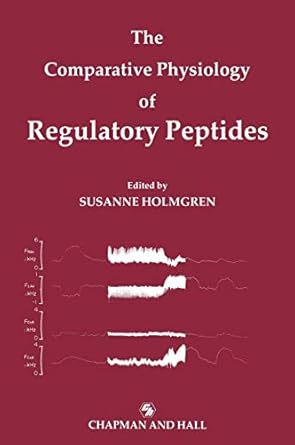the comparative physiology of regulatory peptides 1st edition susanne holmgren 0412327406, 978-0412327407