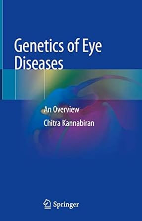 genetics of eye diseases an overview 1st edition chitra kannabiran 9811371458, 978-9811371455