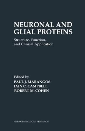 neuronal and glial proteins structure function and clinical application 1st edition paul j marangos