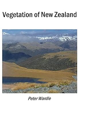 vegetation of new zealand 1st edition peter wardle 193066558x, 978-1930665583