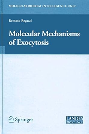 molecular mechanisms of exocytosis 1st edition romano regazzi 0387399607, 978-0387399607