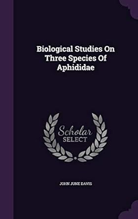 biological studies on three species of aphididae 1st edition john june davis 1354764838, 978-1354764831