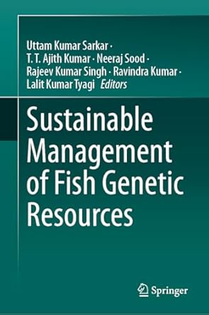 sustainable management of fish genetic resources 1st edition uttam kumar sarkar ,t t ajith kumar ,neeraj sood