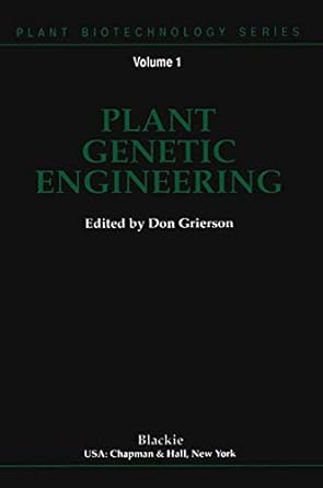 plant genetic engineering 1st edition donald grierson d grierson 0216929148, 978-0216929142