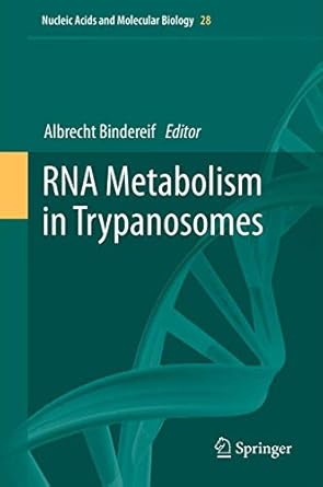 rna metabolism in trypanosomes 1st edition albrecht bindereif 3642433251, 978-3642433252