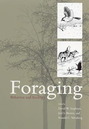 foraging behavior and ecology 1st edition david w stephens ,joel s brown ,ronald c ydenberg 0226772640,
