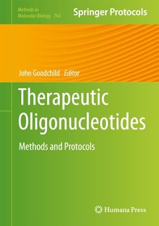 therapeutic oligonucleotides methods and protocols 1st edition john goodchild 1617791873, 978-1617791871