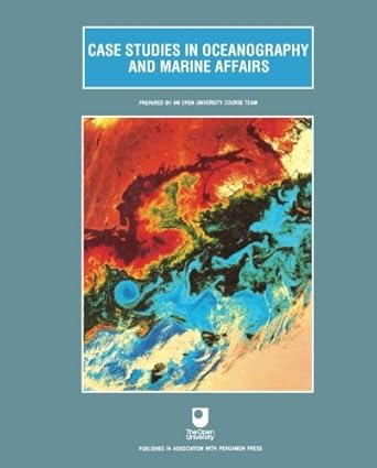 case studies in oceanography and marine affairs 1st edition open university 008036375x, 978-0080363752