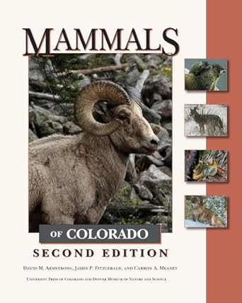 mammals of colorado 1st edition david m armstrong ,james p fitzgerald ,carron a meaney 1607320479,