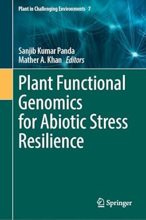 plant functional genomics for abiotic stress resilience 1st edition sanjib kumar panda ,mather a khan