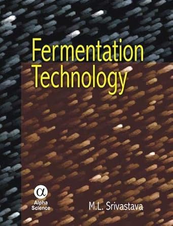 fermentation technology 1st edition m l srivastava 1842654268, 978-1842654262