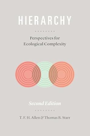 hierarchy perspectives for ecological complexity 1st edition t f h allen ,thomas b starr 022648954x,