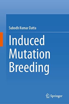 induced mutation breeding 1st edition subodh kumar datta 9811994889, 978-9811994883