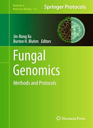 fungal genomics methods and protocols 1st edition jin rong xu ,burton h bluhm 1617790397, 978-1617790393