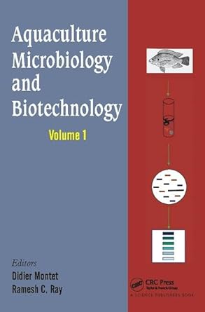 aquaculture microbiology and biotechnology vol 1 1st edition didier montet ,r c ray 1138115223, 978-1138115224