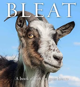 bleat a book of fun for goat lovers 1st edition bronwyn eley 1922539295, 978-1922539298