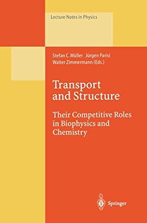 transport and structure their competitive roles in biophysics and chemistry 1st edition j parisi s c muller w