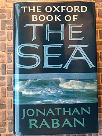 the oxford book of the sea 1st edition jonathan raban 019214197x, 978-0192141972