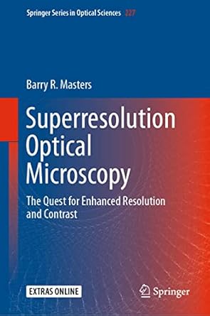 superresolution optical microscopy the quest for enhanced resolution and contrast 1st edition barry r masters
