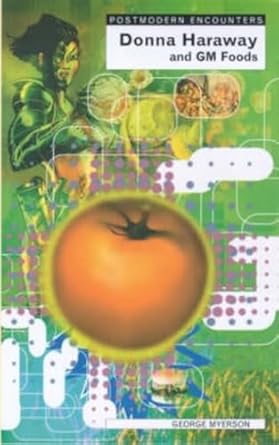 donna haraway and genetic foods 1st edition george myerson 1840461780, 978-1840461787
