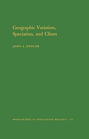 geographic variation speciation and clines 1st edition john a endler 0691081875, 978-0691081878