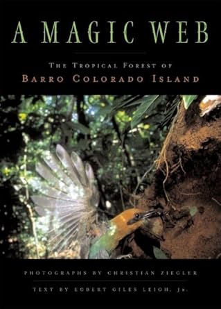 a magic web the forest of barro colorado island 1st edition christian ziegler ,egbert g leigh 0195143280,