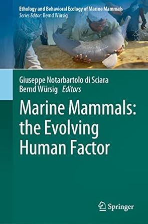 marine mammals the evolving human factor the evolving human factor 1st edition giuseppe notarbartolo di
