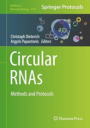 circular rnas methods and protocols 1st edition christoph dieterich ,argyris papantonis 1493975617,