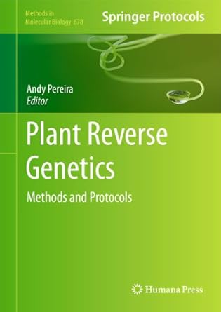 plant reverse genetics methods and protocols 1st edition andy pereira 1607616815, 978-1607616818