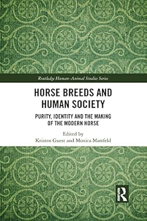 horse breeds and human society 1st edition kristen guest ,monica mattfeld 1032084421, 978-1032084428