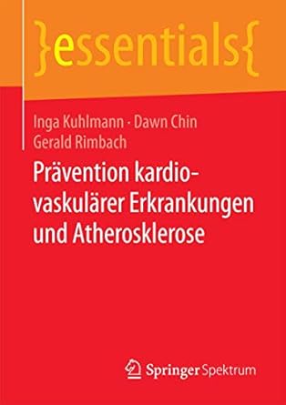 pravention kardiovaskularer erkrankungen und atherosklerose 1st edition inga kuhlmann ,dawn chin ,gerald