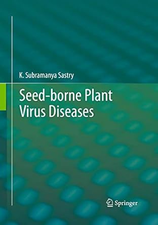 seed borne plant virus diseases 1st edition k subramanya sastry 8132228510, 978-8132228516