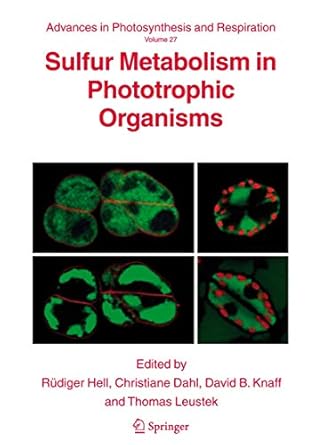 sulfur metabolism in phototrophic organisms 1st edition rudiger hell ,christiane dahl ,david b knaff ,thomas