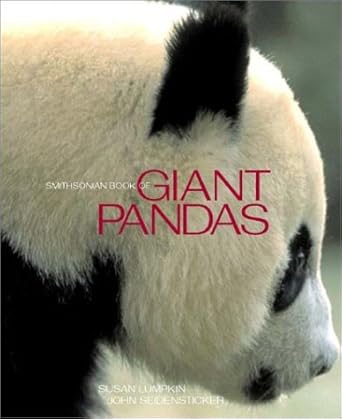 smithsonian book of giant pandas 1st edition susan lumpkin ,john seidensticker 1588340384, 978-1588340382