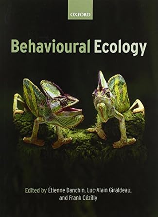 behavioural ecology an evolutionary perspective on behaviour 1st edition etienne danchin ,luc alain giraldeau