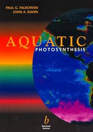 aquatic photosynthesis 1st edition paul g falkowski ,john a raven 0865423873, 978-0865423879