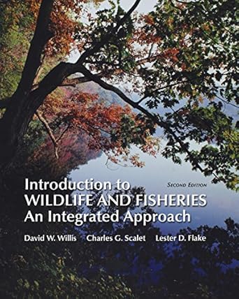 introduction to wildlife and fisheries 2nd edition david willis ,charles scalet 1464109133, 978-1464109133