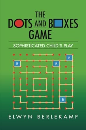 the dots and boxes game 1st edition elwyn r r berlekamp 1568811292, 978-1568811291