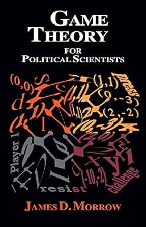 game theory for political scientists 1st edition james d morrow 0691034303, 978-0691034300