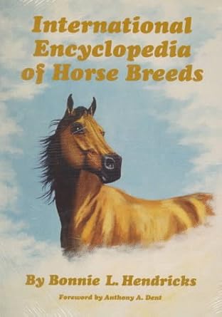 international encyclopedia of horse breeds 1st edition bonnie l hendricks 0806127538, 978-0806127538