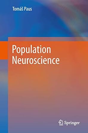 population neuroscience 1st edition tomas paus 3642364497, 978-3642364495
