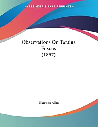 observations on tarsius fuscus 1st edition harrison allen 1120332052, 978-1120332059