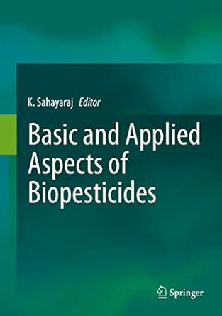 basic and applied aspects of biopesticides 1st edition k sahayaraj 8132218760, 978-8132218760