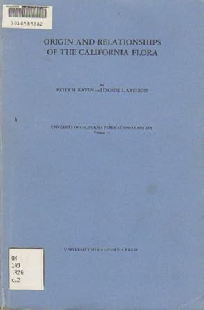 origin and relationships of the california flora 1st edition peter h raven ,daniel i axelrod 0520095731,