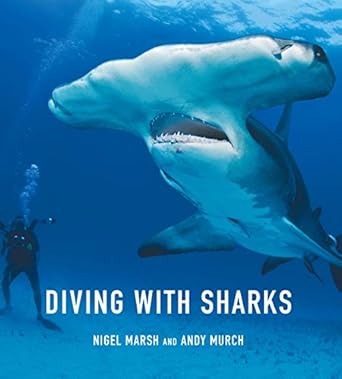 diving with sharks 1st edition nigel marsh ,andy murch 1925546004, 978-1925546002
