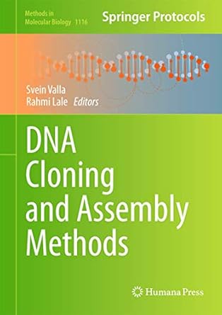 dna cloning and assembly methods 1st edition svein valla ,rahmi lale 1627037632, 978-1627037631