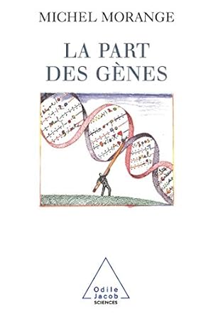 genes and the part they play / la part des genes 1st edition michel morange 2738106498, 978-2738106490