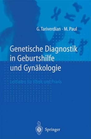 genetische diagnostik in geburtshilfe und gynakologie ein leitfaden fur klinik und praxis 1st edition g
