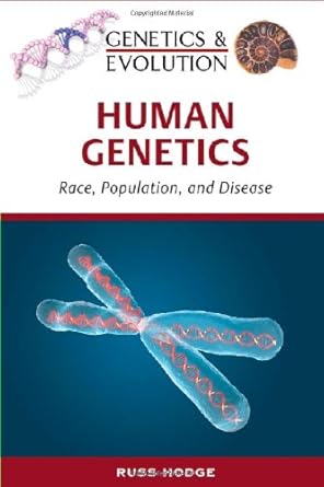 human genetics 1st edition russ hodge ,nadia rosenthal 0816066825, 978-0816066827