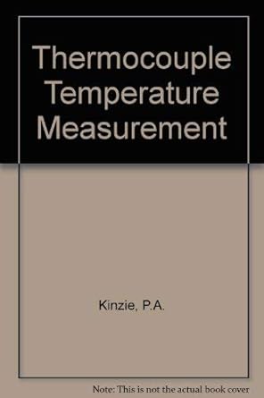 thermocouple temperature measurement 1st edition p a kinzie 0471480800, 978-0471480808